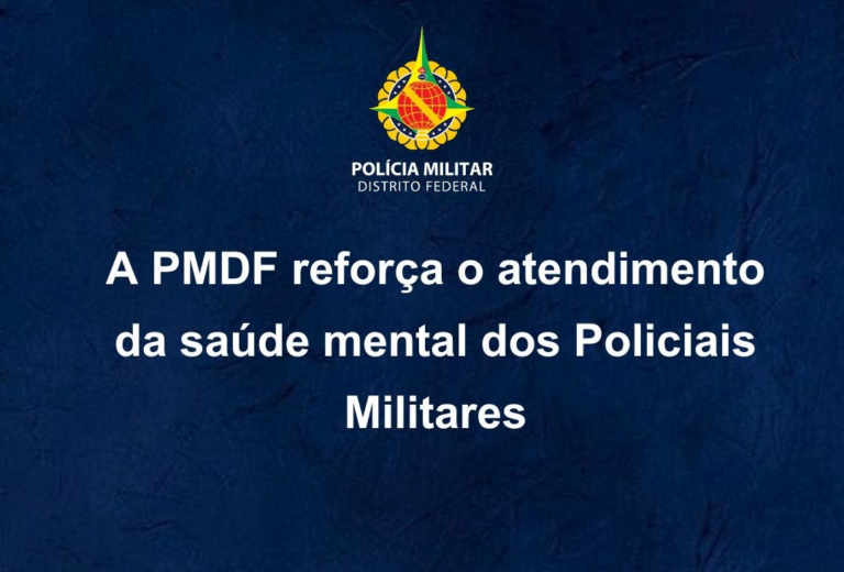 PMDF reforça o atendimento da saúde mental dos Policiais Militares